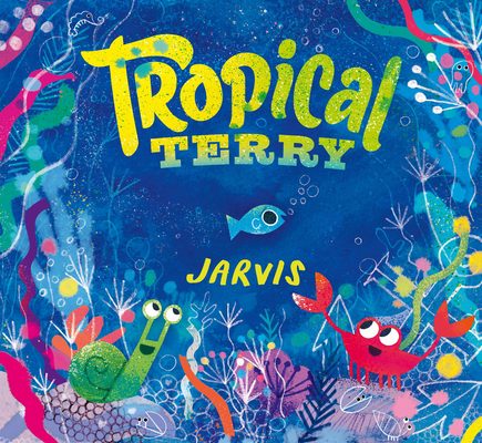 Tropical Terry By Jarvis, Jarvis (Illustrator) Cover Image