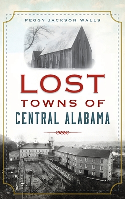 Lost Towns of Central Alabama Cover Image