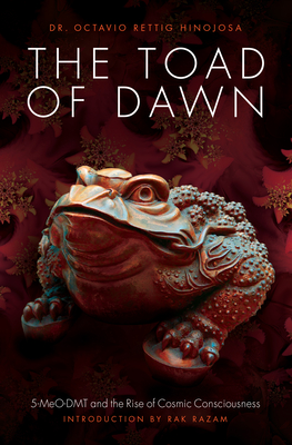 The Toad of Dawn: 5-Meo-Dmt and the Rising of Cosmic Consciousness Cover Image