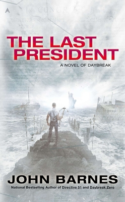 Cover for The Last President (A Novel of Daybreak #3)