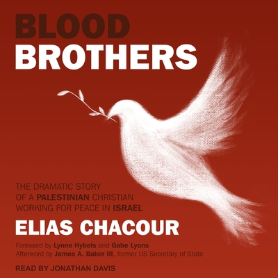 Blood Brothers: The Dramatic Story of a Palestinian Christian Working for Peace in Israel Cover Image