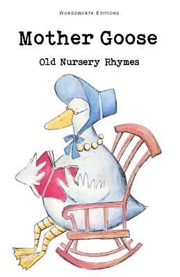 Mother Goose (Wordsworth Children's Classics)