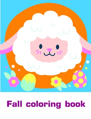 Fall coloring book: Cute pictures with animal touch and feel book for Early Learning By Lucky Me Press Cover Image