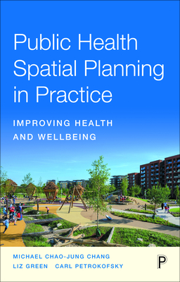 Public Health Spatial Planning in Practice: Improving Health and Wellbeing Cover Image