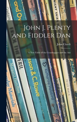 John J. Plenty and Fiddler Dan: a New Fable of the Grasshopper and the Ant Cover Image