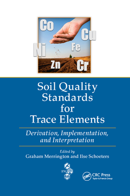 Soil Quality Standards for Trace Elements: Derivation, Implementation, and Interpretation Cover Image