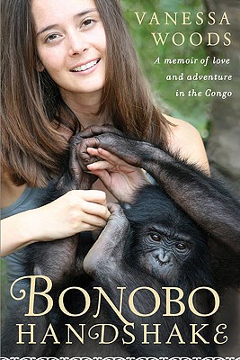 Cover Image for Bonobo Handshake: A Memoir of Love and Adventure in the Congo