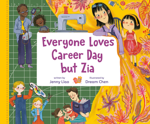 Everyone Loves Career Day but Zia: A Zia Story Cover Image