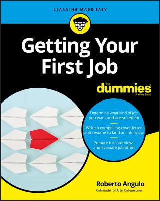 Getting Your First Job for Dummies By Roberto Angulo Cover Image