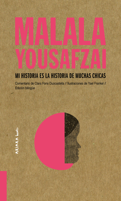 Malala Yousafzai: Mi historia es la historia de muchas chicas (Akiparla) By Clara Fons Duocastella, Yael Frankel (Illustrator) Cover Image