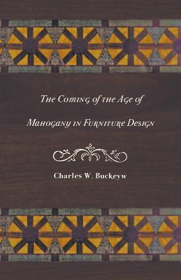 The Coming of the Age of Mahogany in Furniture Design Cover Image