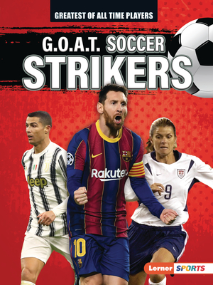 G.O.A.T. Soccer Strikers By Alexander Lowe Cover Image