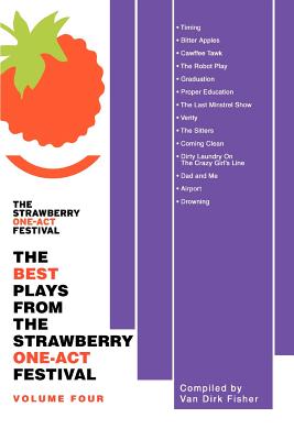 The Best Plays from the Strawberry One-Act Festival: Volume Four Cover Image