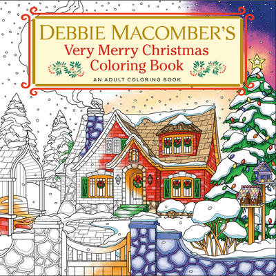 Debbie Macomber's Very Merry Christmas Coloring Book: An Adult Coloring Book Cover Image