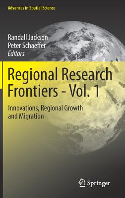 Regional Research Frontiers - Vol. 1: Innovations, Regional Growth and Migration (Advances in Spatial Science)