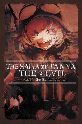 The Saga of Tanya the Evil, Vol. 2 (light novel): Plus Ultra (The Saga of Tanya the Evil (light novel) #2)