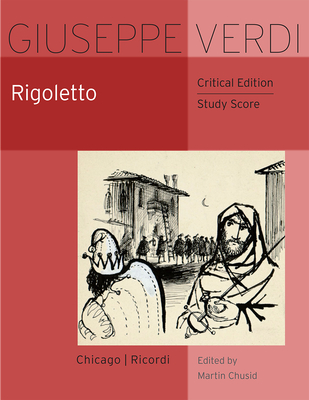 Rigoletto: Critical Edition Study Score (The Works of Giuseppe