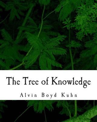 The Tree of Knowledge By Alvin Boyd Kuhn Cover Image
