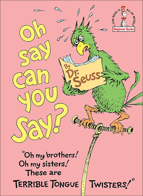 Oh Say Can You Say? (I Can Read It All by Myself Beginner Books (Pb))