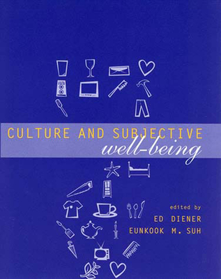 Culture and Subjective Well-Being (Well Being and Quality of Life)