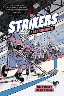 Strikers: A Graphic Novel By Kiel Phegley, Jacques Khouri (Illustrator) Cover Image