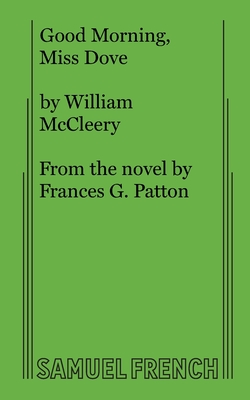 Good Morning, Miss Dove By William McCleery (Adapted by), Frances G. Patton Cover Image