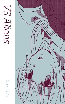 Vs Aliens By Yu Suzuki, Yu Suzuki (Artist) Cover Image