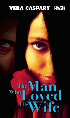 The Man Who Loved His Wife (Femmes Fatales)