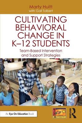 Cultivating Behavioral Change in K-12 Students: Team-Based Intervention and Support Strategies Cover Image
