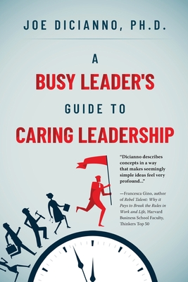 A Busy Leader's Guide for Caring Leadership Cover Image