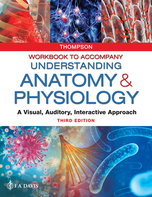 Workbook to Accompany Understanding Anatomy & Physiology: A Visual, Auditory, Interactive Approach Cover Image