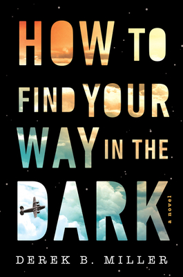 How To Find Your Way In The Dark (A Sheldon Horowitz Novel #1) By Derek B. Miller Cover Image