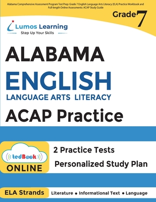 Alabama Comprehensive Assessment Program Test Prep: Grade 7 English Language Arts Literacy (ELA) Practice Workbook and Full-length Online Assessments Cover Image