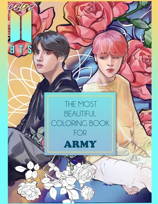 Color BTS! 2: The Most Beautiful BTS Coloring Book For ARMY By Kpop-Ftw Print Cover Image