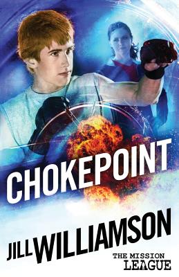 Chokepoint: Mini Mission 1.5 (The Mission League) By Jill Williamson Cover Image