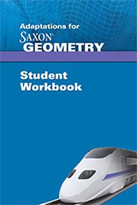 Adaptations: Student Workbook (Saxon Geometry) By Saxpub Cover Image