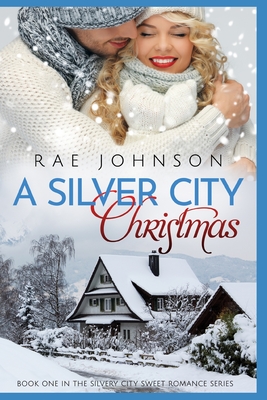 A Silver City Christmas: A Christmas Novella