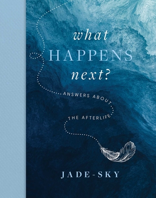 What Happens Next?: Answers about the afterlife Cover Image