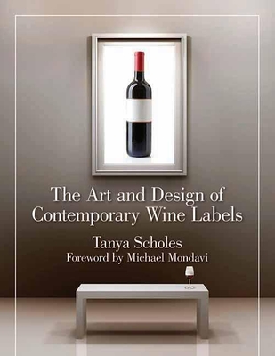 The Art and Design of Contemporary Wine Labels Cover Image