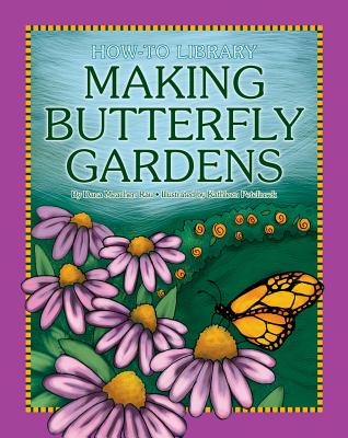 Making Butterfly Gardens (How-To Library)