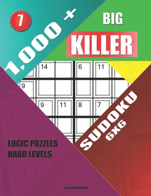 1,000 + Big killer sudoku 6x6: Logic puzzles hard (Paperback) | Changing Hands