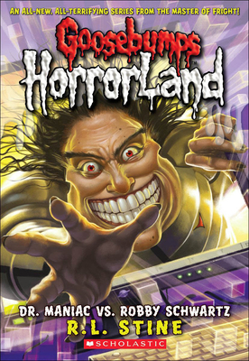 Dr. Maniac vs. Robby Schwartz (Goosebumps: Horrorland (Pb) #5)