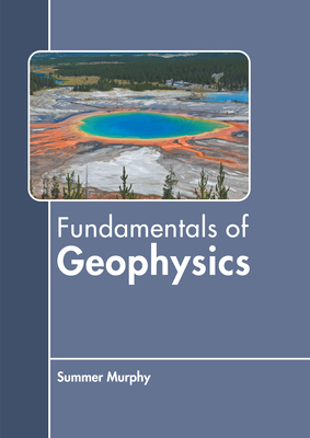 Fundamentals of Geophysics By Summer Murphy (Editor) Cover Image