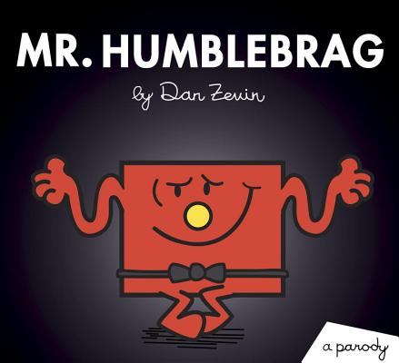Mr. Humblebrag: A Parody By Dan Zevin Cover Image