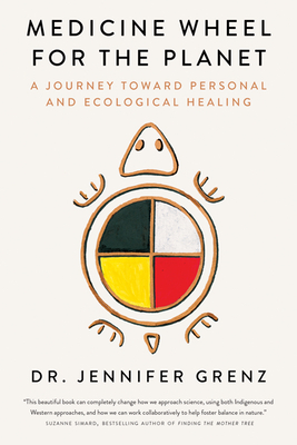 Medicine Wheel for the Planet: A Journey Toward Personal and Ecological Healing cover
