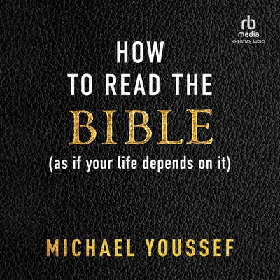 How to Read the Bible (as If Your Life Depends on It) Cover Image