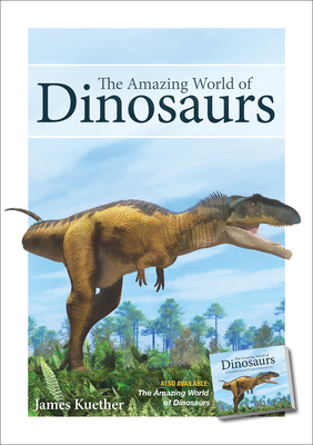 The Amazing World of Dinosaurs (Nature's Wild Cards) By James Kuether Cover Image