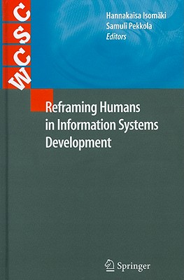 Reframing Humans in Information Systems Development (Computer Supported Cooperative Work)