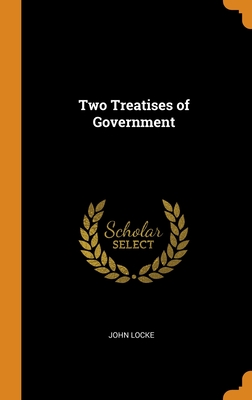 Two Treatises of Government By John Locke Cover Image