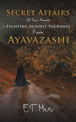 Secret Affairs Of Four Houses Fighting Against Vagrants From Ayavazashi Cover Image